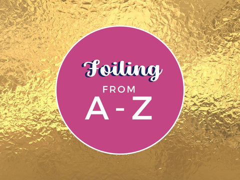 Foiling from A to Z Class