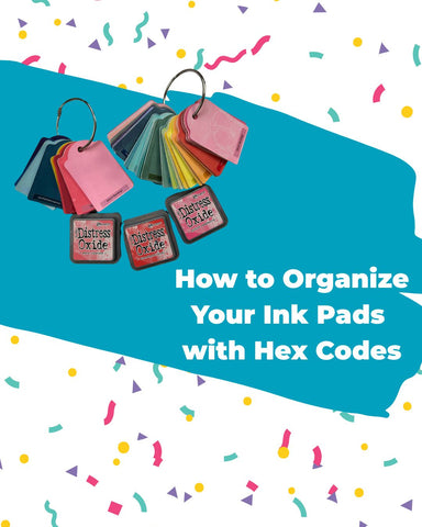 How to Organize your Ink Pads with Hex Codes